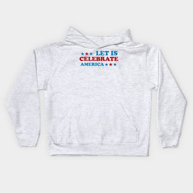 4th of July Let's Celebrate America Kids Hoodie by Inkonic lines